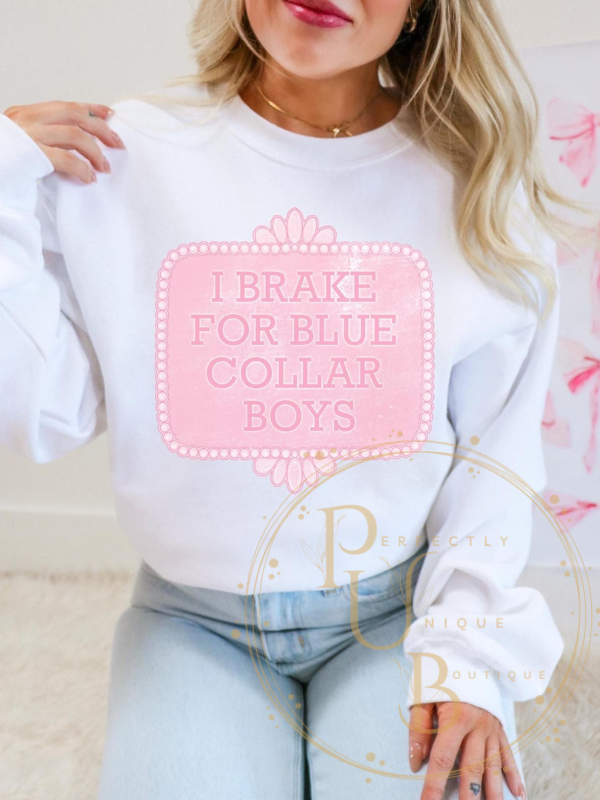 I Brake For Blue Collar Boys