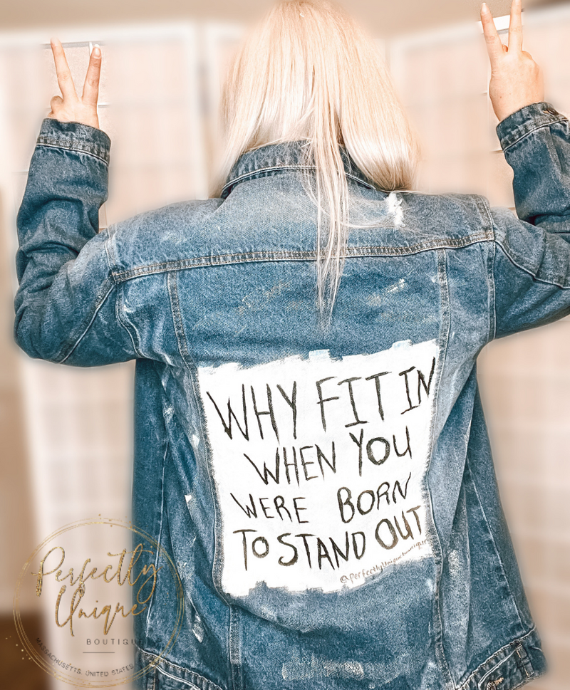 Born To Stand Out Distressed Denim Jacket